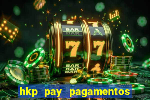 hkp pay pagamentos ltda jogo do tigre